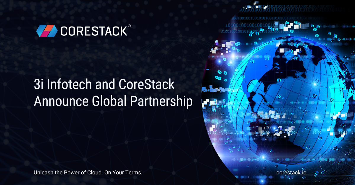 3i Infotech and CoreStack Announce Global Partnership to Accelerate Digital Transformation in Multi-Cloud Environments
