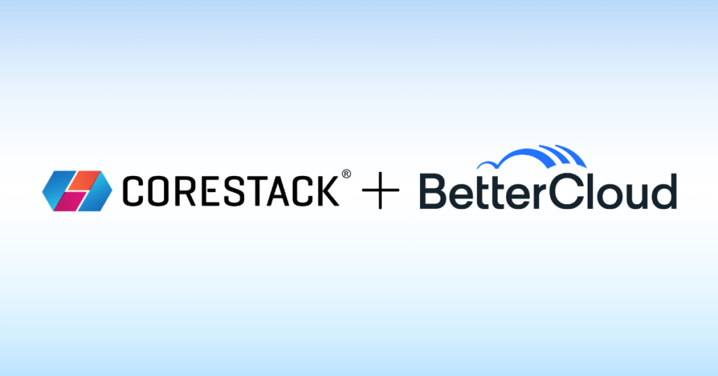 CoreStack Acquires BetterCloud & Establishes Agentic Governance OS