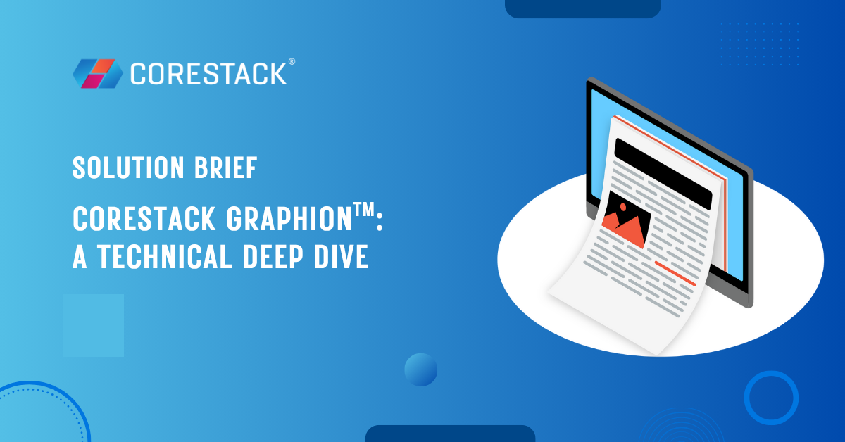 CoreStack Graphion™ | A Technical Deep Dive