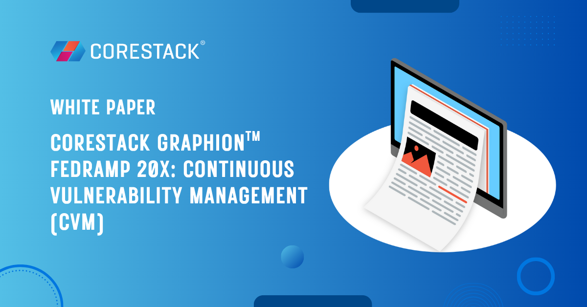 CoreStack Graphion – FedRAMP 20x: Continuous Vulnerability Management (CVM) Standard