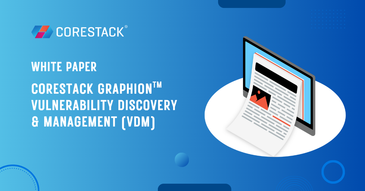 CoreStack Graphion – Vulnerability Discovery & Management (VDM)