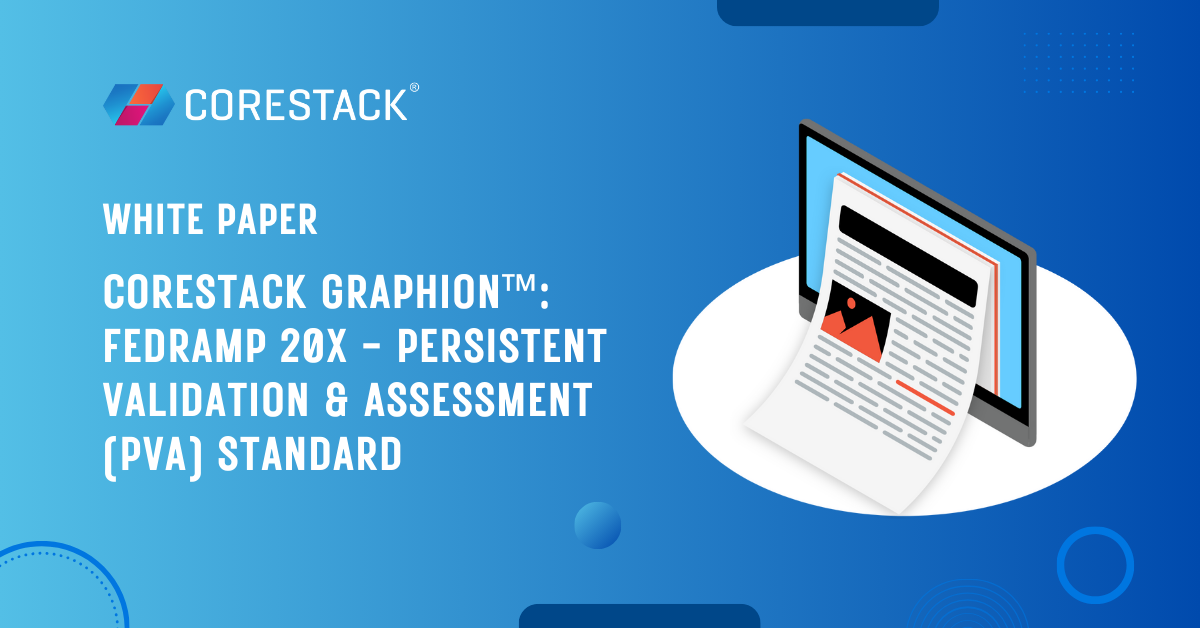CoreStack Graphion™ – FedRAMP 20x: Persistent Validation & Assessment (PVA) Standard
