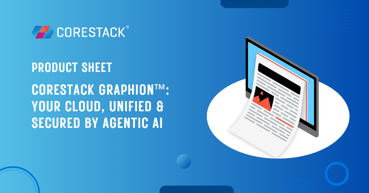CoreStack Graphion™: Your Cloud, Unified & Secured by Agentic AI