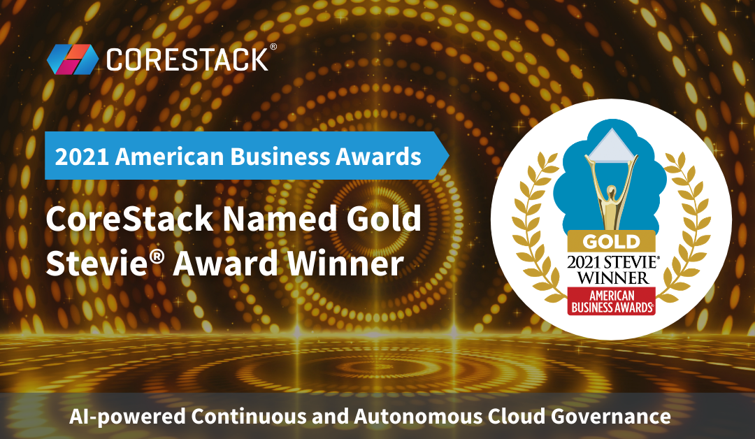 CoreStack Named Gold Stevie® Award Winner In 2021 American Business Awards