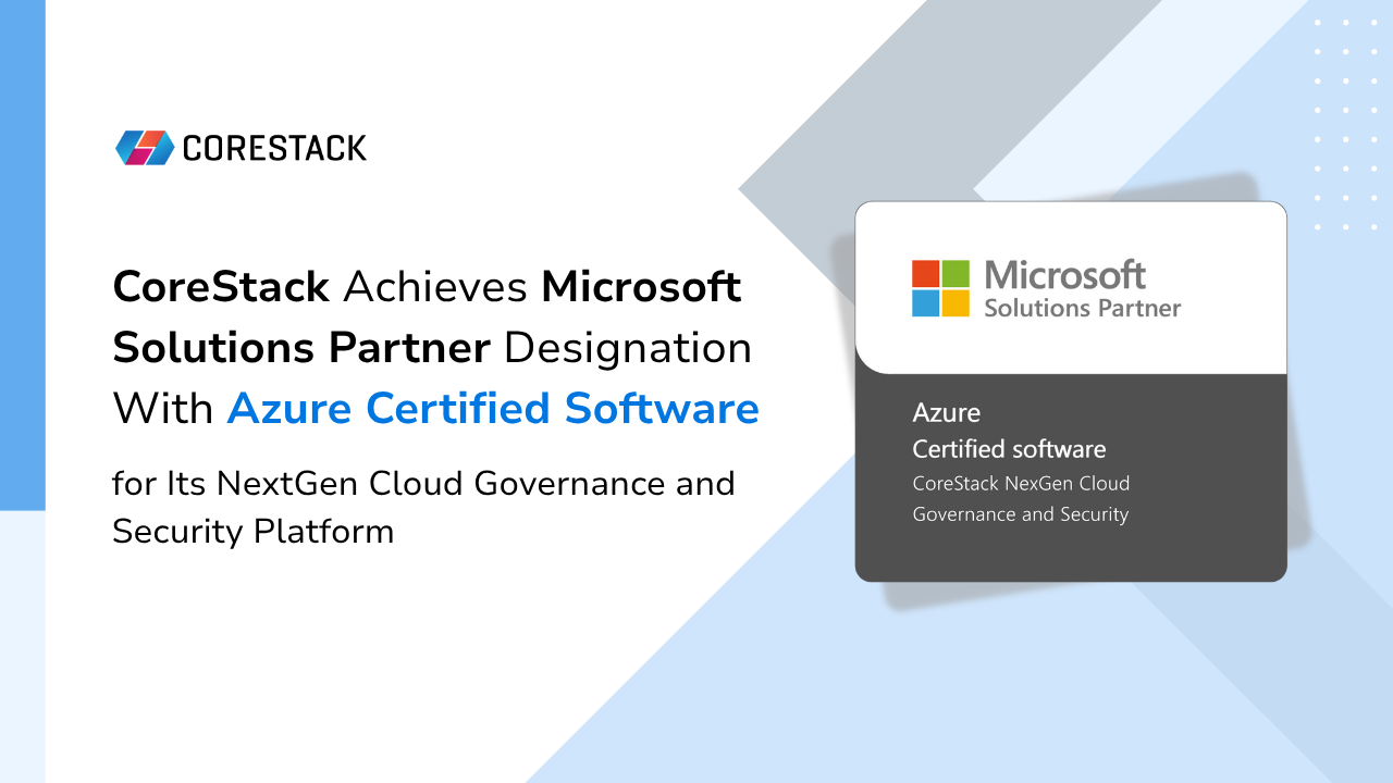 CoreStack Named Microsoft Solutions Partner with Certified Azure Software