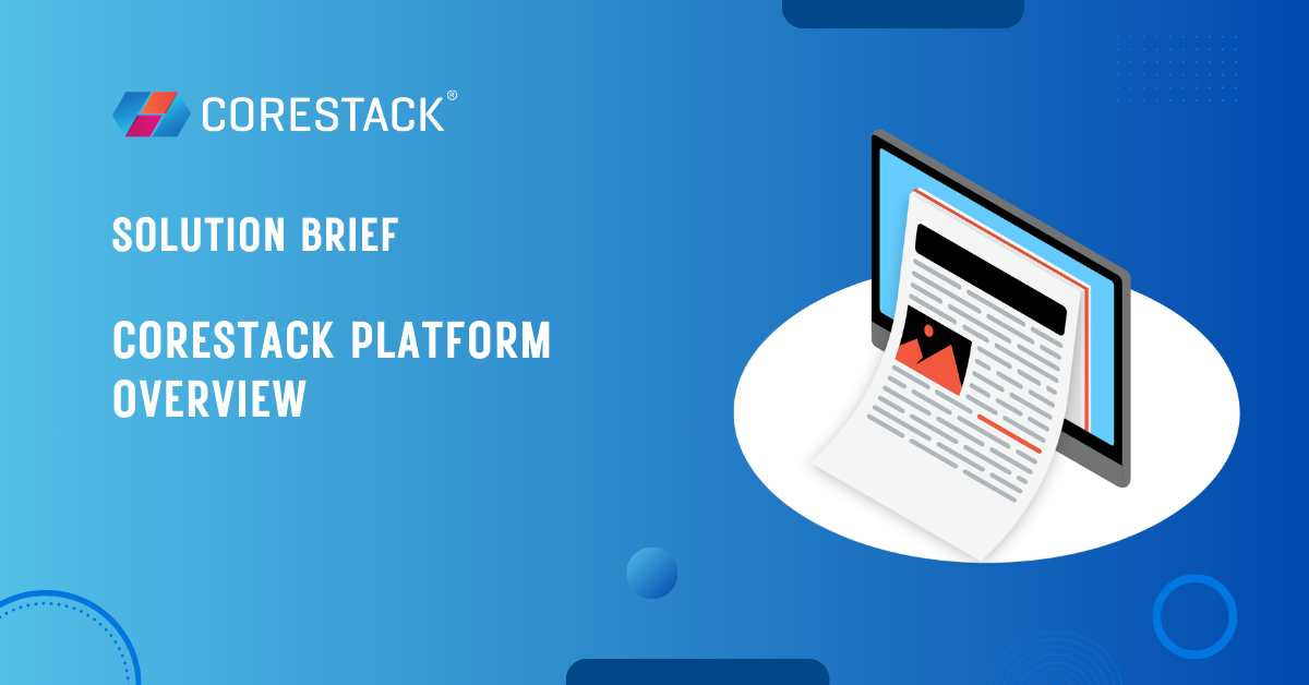 CoreStack Platform Overview | Agentic AI-Powered Multi-Cloud Governance & Security