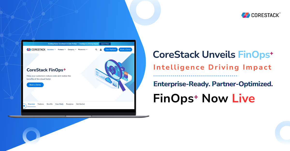 CoreStack Unveils FinOps⁺ — Intelligence Driving Impact