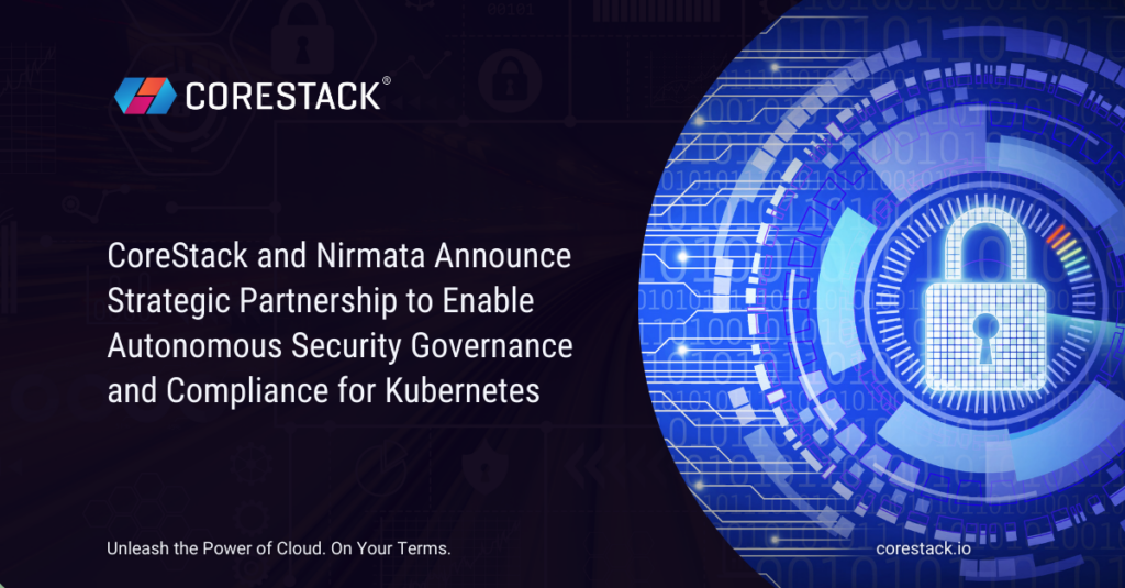 CoreStack and Nirmata Announce Strategic Partnership to Enable ...