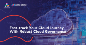 How To Fast-track Your Cloud Journey with Robust Cloud Governance ...