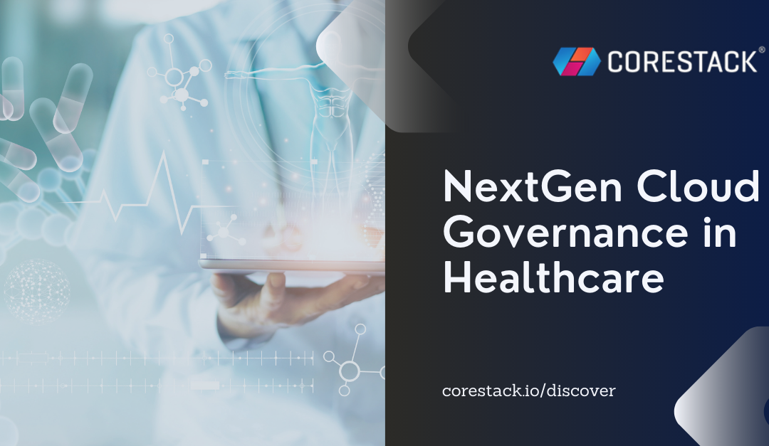 NextGen Cloud Governance in Healthcare