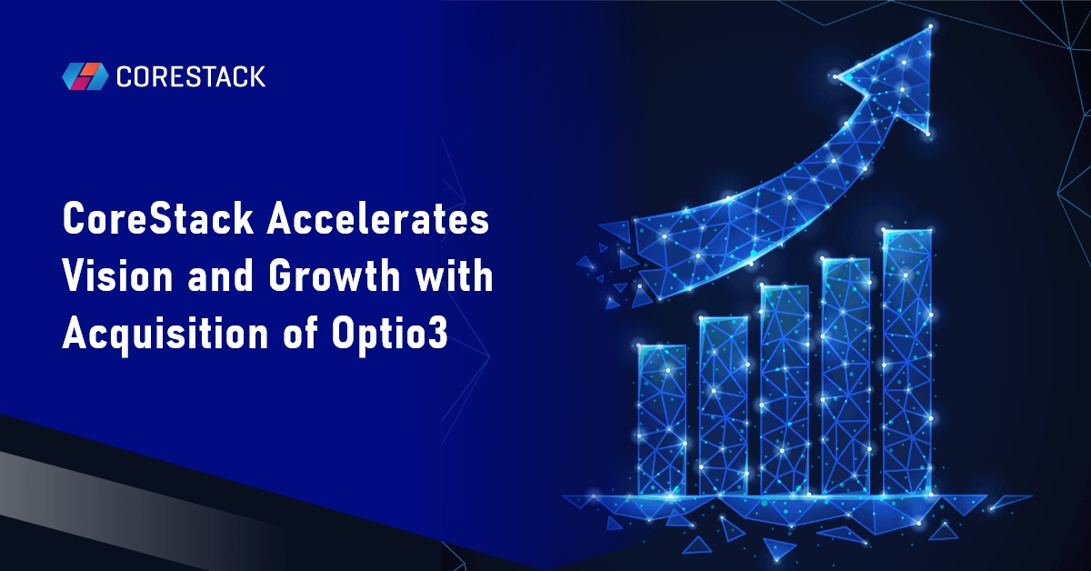 CoreStack Accelerates Vision and Growth with Acquisition of Optio3
