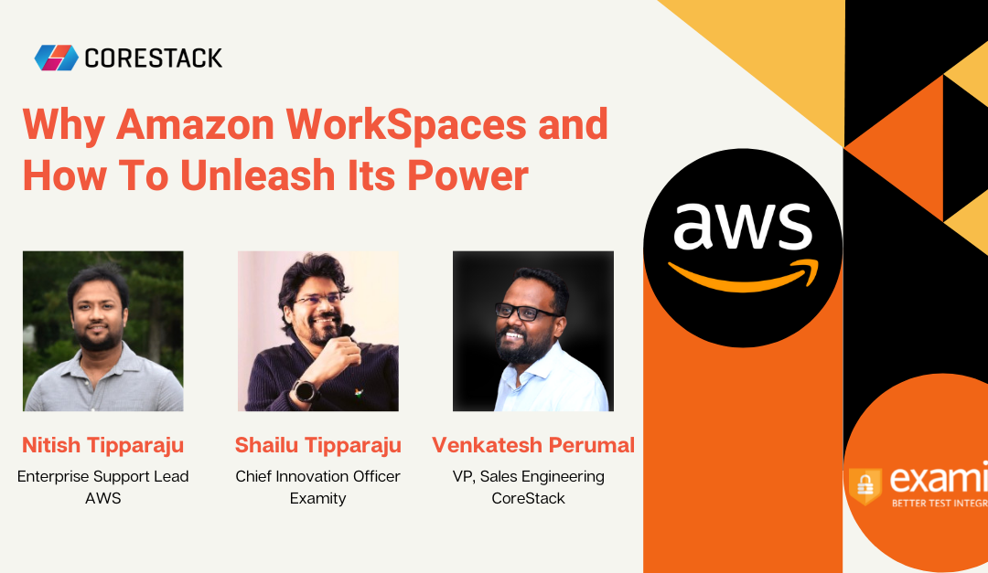 Why Amazon WorkSpaces and How to Unleash its Power