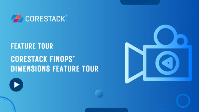 CoreStack FinOps+ Dimensions Feature Tour
